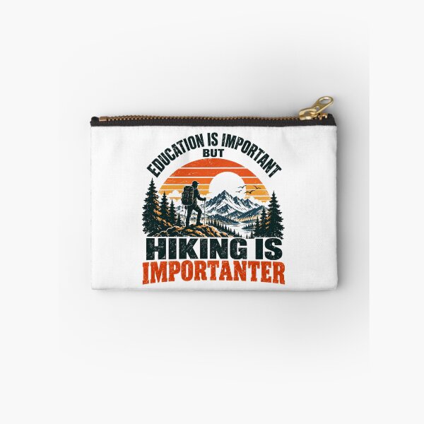 Item preview, Education Is Important But Hiking Is Importanter Hiker Outdoor Adventure Mountain Enthusiast designed and sold by SEEM-drawing.