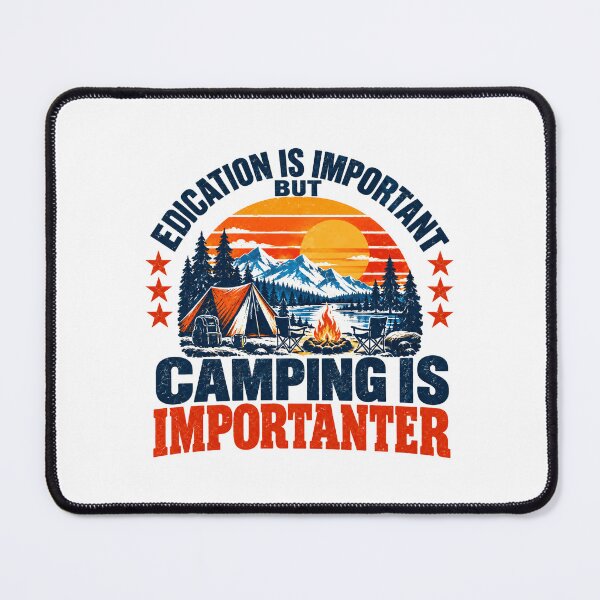 Item preview, Edication Is Important But Camping Is Importanter Camper Outdoor Adventure designed and sold by SEEM-drawing.