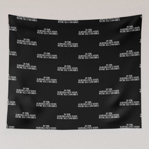 Item preview, In The Surveillance State Were All Cam Girls designed and sold by serialcarachts.