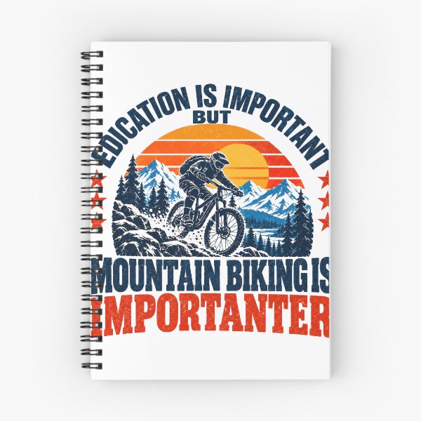 Item preview, Education Is Important But Mountain Biking Is Importanter Mountain Biker Cyclist Hobby designed and sold by SEEM-drawing.