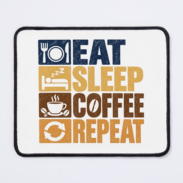 Item preview, Eat Sleep Coffee Repeat Coffee Lover Daily Routine designed and sold by NeedForParks.