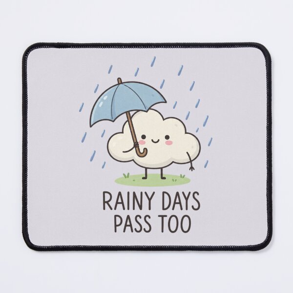 Item preview, Rainy Days Pass Too | Cute Cloud Hope Quote Art designed and sold by MrDev.