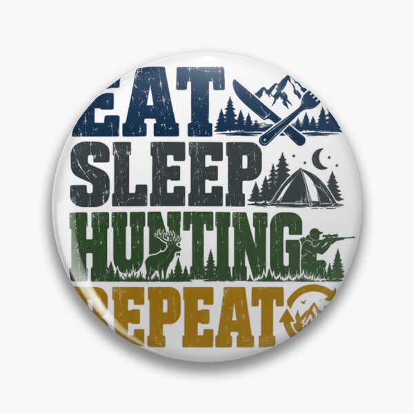 Item preview, Eat Sleep Hunting Repeat Hunter Outdoorsman Wilderness Nature designed and sold by NeedForParks.