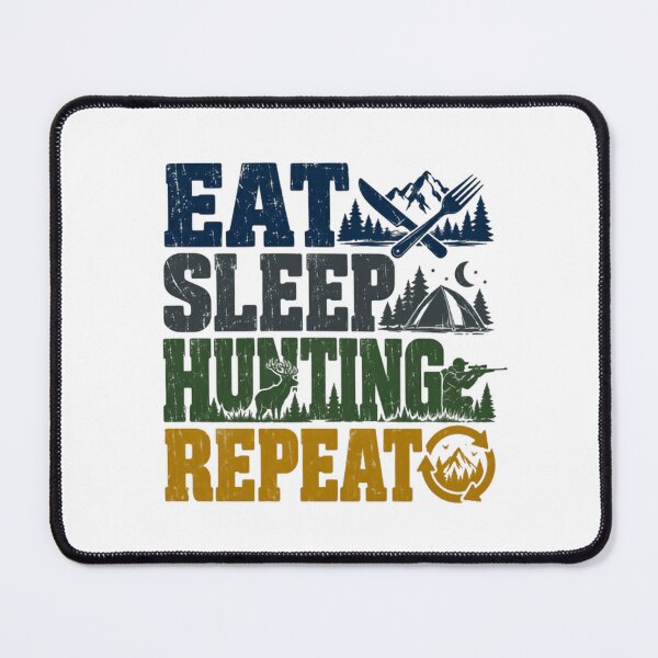 Item preview, Eat Sleep Hunting Repeat Hunter Outdoorsman Wilderness Nature designed and sold by NeedForParks.