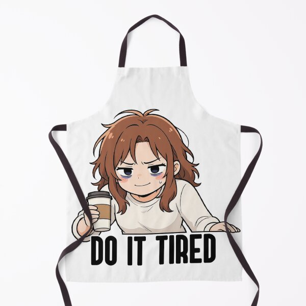 Item preview, Do It Tired, Cute Anime Girl, Motivationl Motto designed and sold by katerynaS99.