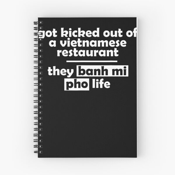 Item preview, Got Kicked Out Vietnamese Restaurant Banh Mi Pho Life designed and sold by serialcarachts.