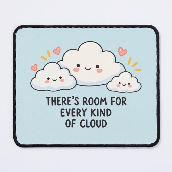 Item preview, Room for Every Kind of Cloud | Cute Cloud Art designed and sold by MrDev.