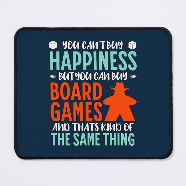 Item preview, You Cant Buy Happiness But You Can Buy Board Games And Thats Kind Of The Same Thing. Board Game Happiness Equation designed and sold by DominicFagundes.