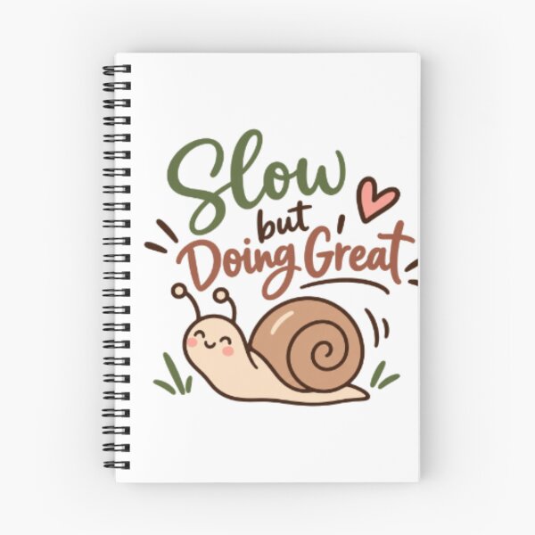 Item preview, Slow But Doing Great – Cute Snail Motivation Design designed and sold by SimsimahLaughs.