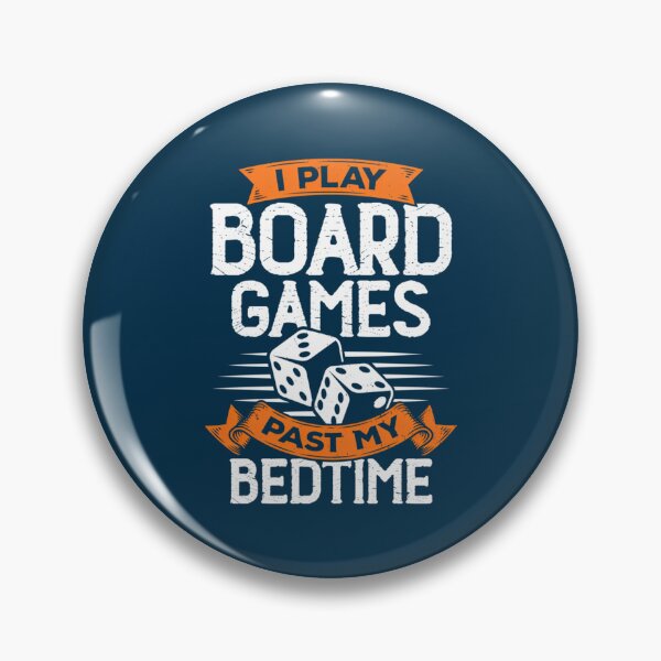 Item preview,  I Play Board Games Past My Bedtime designed and sold by DominicFagundes.