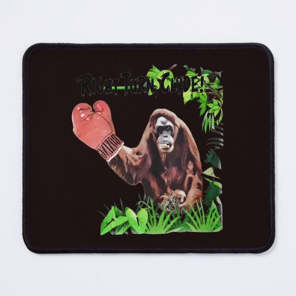 Item preview, Right Turn Clyde Orangutan Boxing Quote designed and sold by HEEIKA-ART.