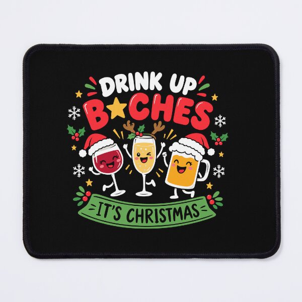 Item preview, Inappropriate Christmas Drink Up Bitches Funny Holiday Party designed and sold by mraihan.