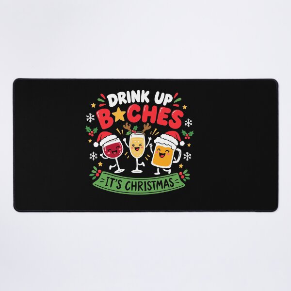 Item preview, Inappropriate Christmas Drink Up Bitches Funny Holiday Party designed and sold by mraihan.