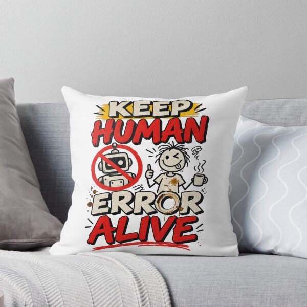 Item preview, Keep Human Error Alive designed and sold by erkancept.