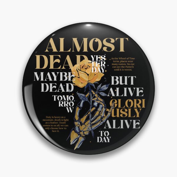 Item preview, Alive Gloriously Alive Today – Wheel of Time Quote Art designed and sold by Coloor.