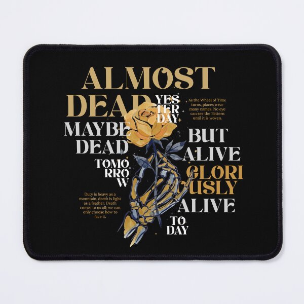 Item preview, Alive Gloriously Alive Today – Wheel of Time Quote Art designed and sold by Coloor.