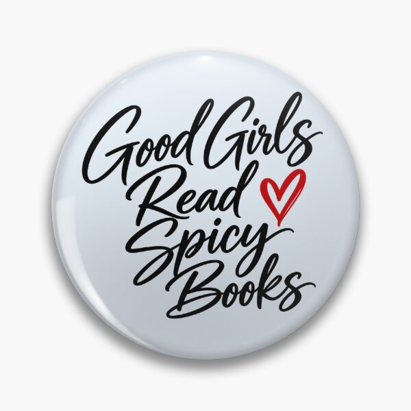 Item preview, Good Girls Read Spicy Books | Romance Reader Design designed and sold by purexheart.
