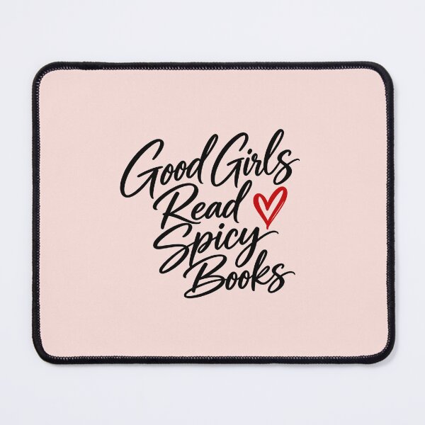 Item preview, Good Girls Read Spicy Books | Romance Reader Design designed and sold by purexheart.