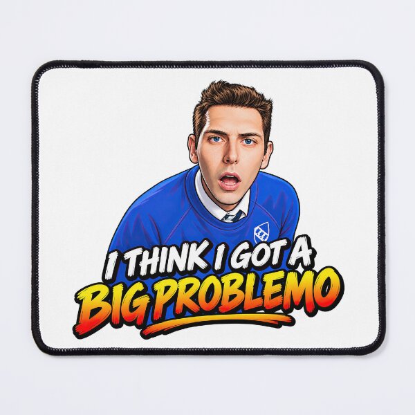 Item preview, I think i got a big problemo designed and sold by OldSchool90s.