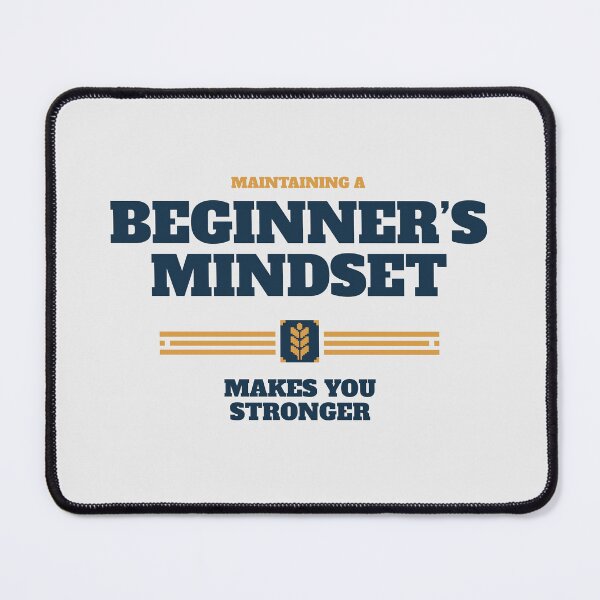 Item preview, Maintaining A Beginners Mindset Heather designed and sold by Hotfresh.