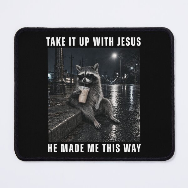Item preview, Take It Up With Jesus Raccoon Drinking Iced Coffee At Night designed and sold by AlexandSchum.
