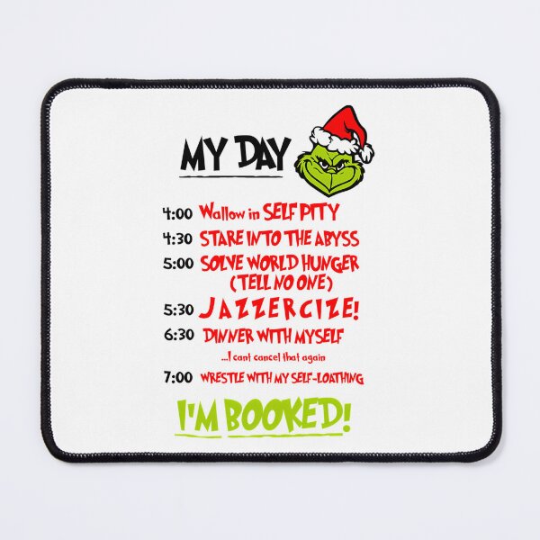 Item preview, The Grinch My Day Schedule Im Booked Funny Christmas designed and sold by Mystic-Misfitse.