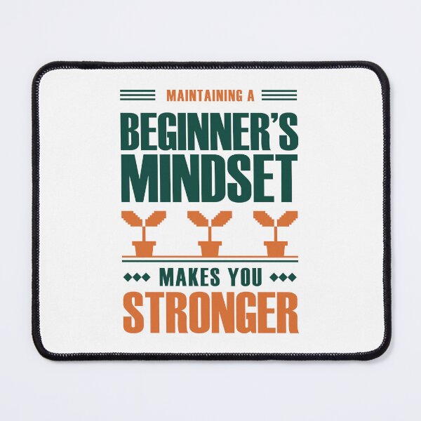 Item preview, Maintaining A Beginners Mindset designed and sold by Hotfresh.