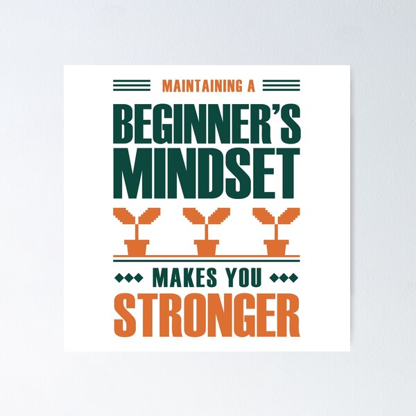 Item preview, Maintaining A Beginners Mindset designed and sold by Hotfresh.