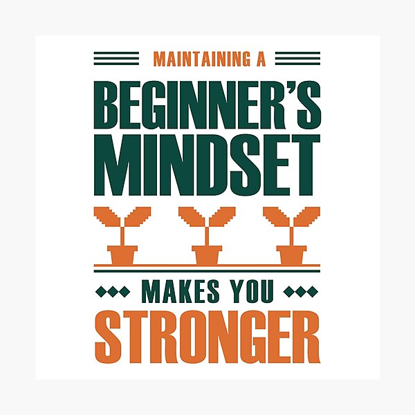 Item preview, Maintaining A Beginners Mindset designed and sold by Hotfresh.