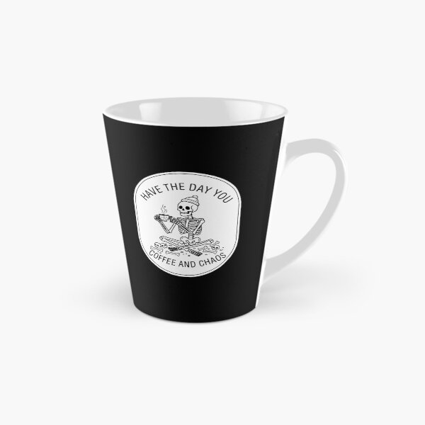 Item preview, Have The Day You Deserve Skeleton Coffee And Chaos Vintage  designed and sold by Brexmore3.