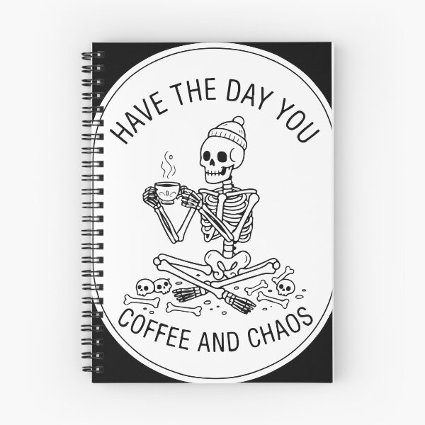 Item preview, Have The Day You Deserve Skeleton Coffee And Chaos Vintage  designed and sold by Brexmore3.