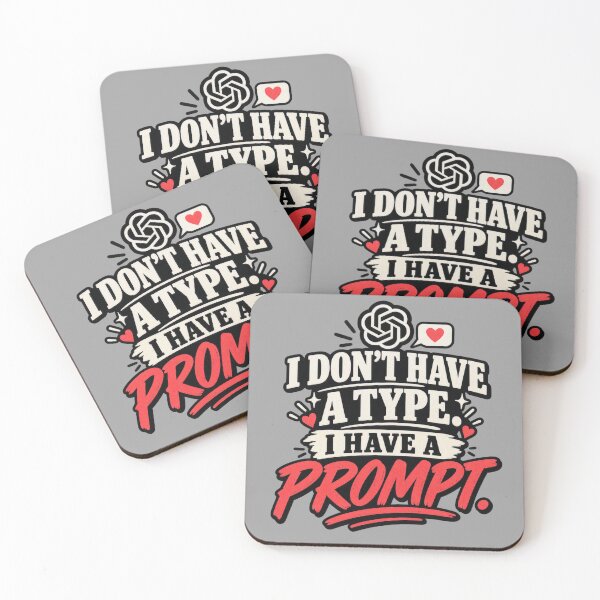 Item preview, I Don’t Have A Type. I Have A Prompt. designed and sold by erkancept.