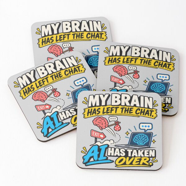 Item preview, My Brain Has Left the Chat – AI Has Taken Over designed and sold by erkancept.
