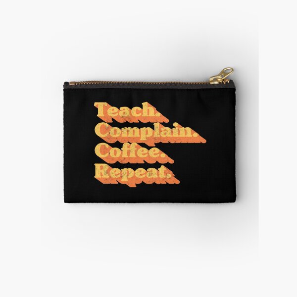 Item preview, Retro Teach Complain Coffee Repeat Funny Teacher Life Distressed Vintage Typography designed and sold by Chonkz.