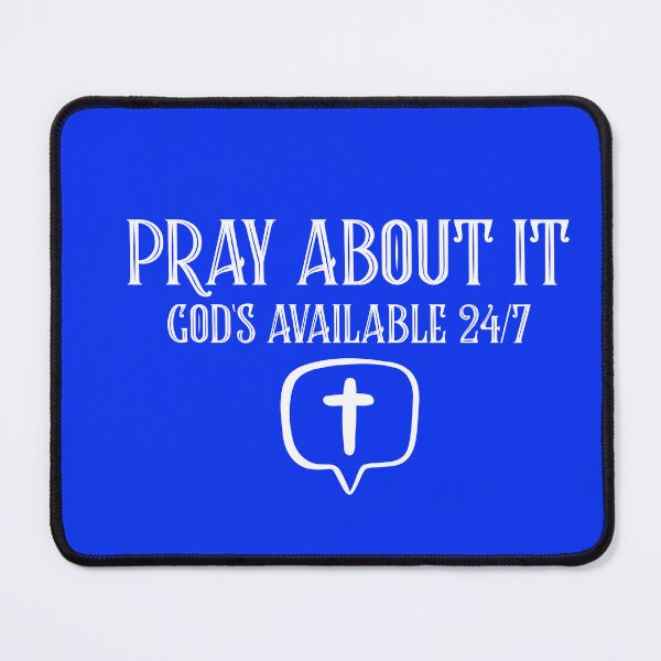 Item preview, PRAY ABOUT IT GOD'S AVAILABLE 24/7 CHRISTIAN APPAREL designed and sold by VFamDesigns.