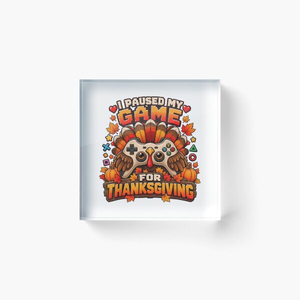 Item preview, I Paused My Game for Thanksgiving Turkey designed and sold by NoeValdric.