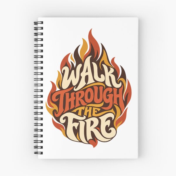 Item preview, Walk Through The Fire, Motivational T-Shirt | Inspirational Flame Quote Tee designed and sold by graphic-genie.