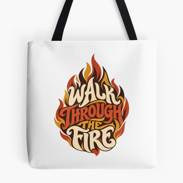 Item preview, Walk Through The Fire, Motivational T-Shirt | Inspirational Flame Quote Tee designed and sold by graphic-genie.