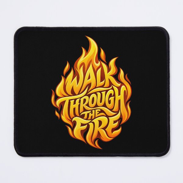 Item preview, Walk Through The Fire Flame T-Shirt | Motivational Strength Quote designed and sold by graphic-genie.