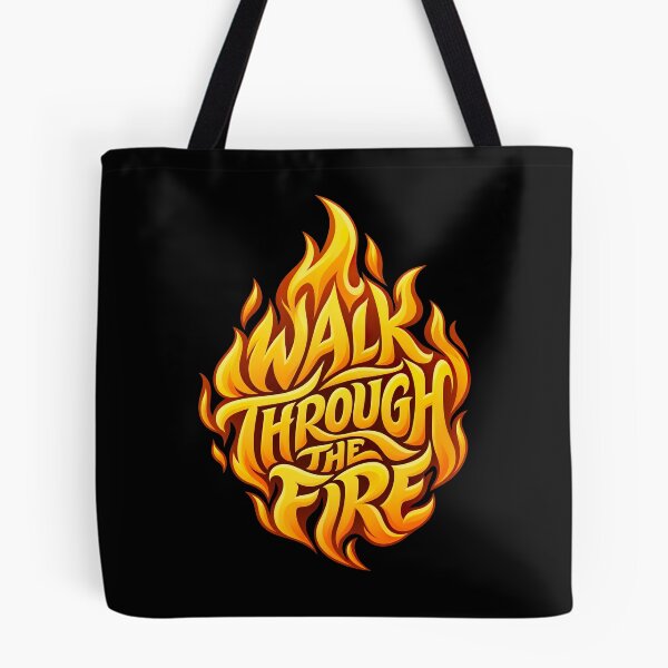 Item preview, Walk Through The Fire Flame T-Shirt | Motivational Strength Quote designed and sold by graphic-genie.