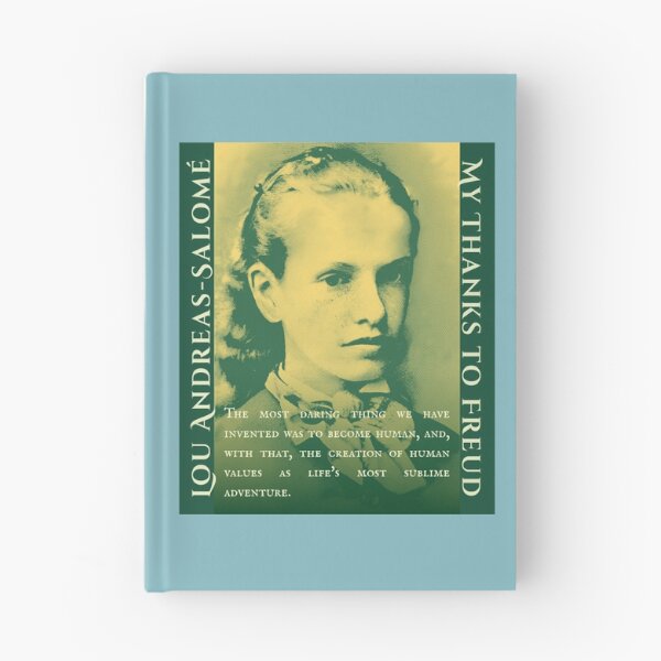 Item preview, Lou Andreas-Salomé quote: The most daring thing we have invented was to become human, and, with that, the creation of human values as life's most sublime adventure. designed and sold by artbleed.