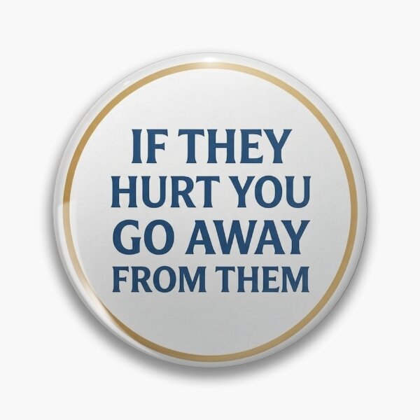 Item preview, If They Hurt You Go Away designed and sold by Nice-Baby.