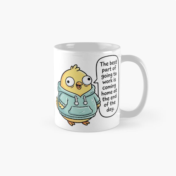 Item preview, Mr.Derpy, chicken meme face funny cartoon; The best part of going to work is coming home at the end of the day. designed and sold by Mr.Derpy.