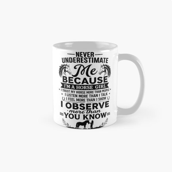 Item preview, Never Underestimate A Horse Girl Equestrian Quote designed and sold by justinhmorton.
