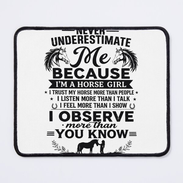 Item preview, Never Underestimate A Horse Girl Equestrian Quote designed and sold by justinhmorton.