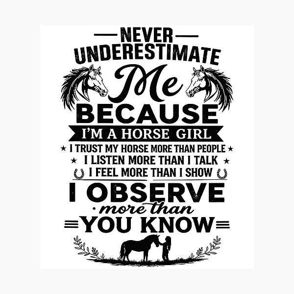 Item preview, Never Underestimate A Horse Girl Equestrian Quote designed and sold by justinhmorton.