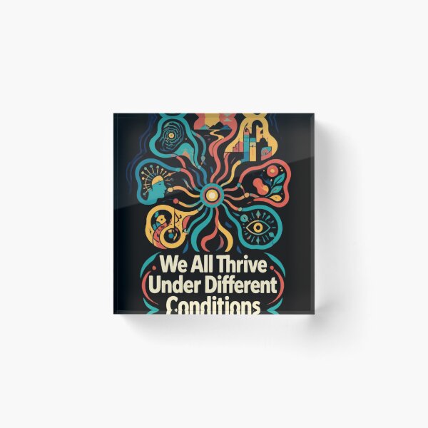 Item preview, We All Thrive Under Different Conditions designed and sold by 21degrees-club.