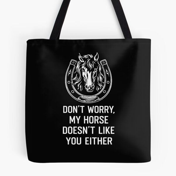 Item preview, My Horse Doesn't Like You Either Funny Equestrian designed and sold by justinhmorton.