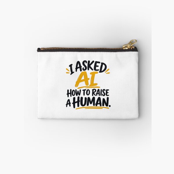 Item preview, I Asked AI How to Raise a Human designed and sold by erkancept.