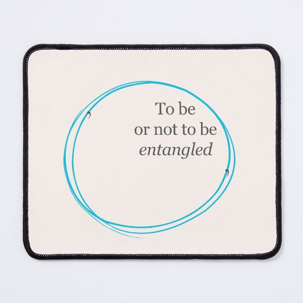 Item preview, To Be, or Not to Be, Entangled - Quantum Wordplay | Dark Ink designed and sold by EntangledRhyme.